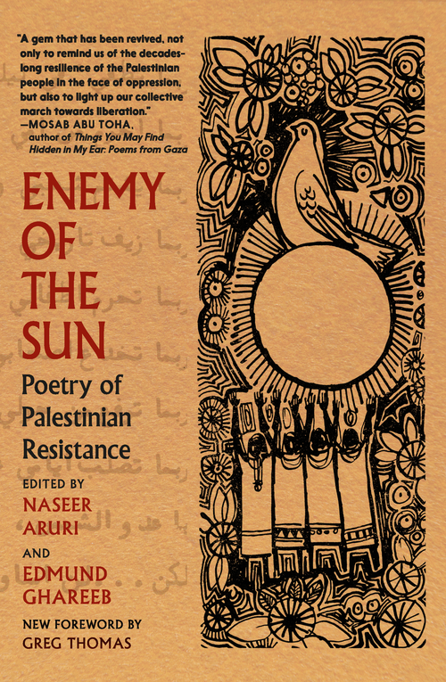 Enemy of the Sun. Poetry of Palestinian Resistance